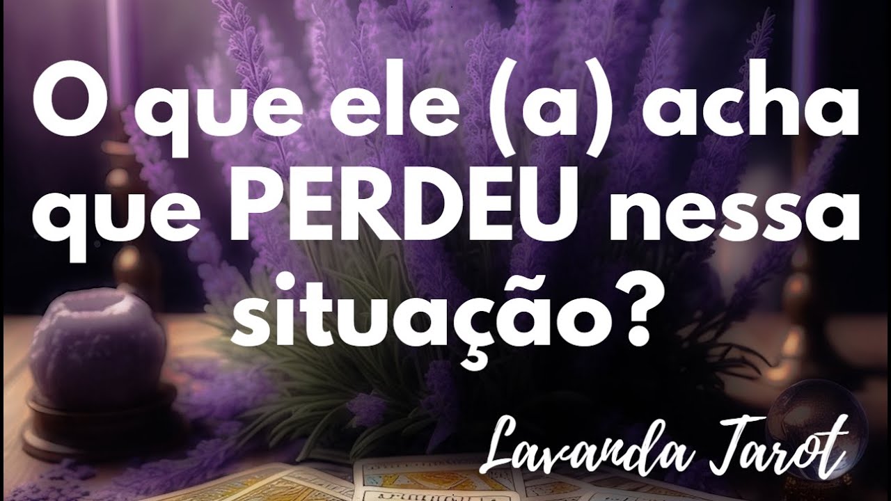 #tarot 💜🪻O que ele (a) acha que PERDEU nessa situação?💜🪻