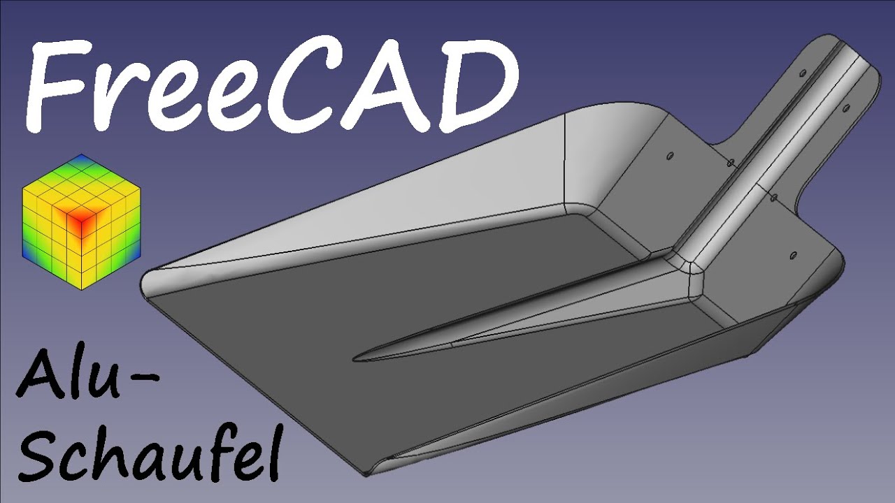 FreeCAD Tutorial - Alu-Schaufel mit PartDesign Draft und Part Workbench anisim
