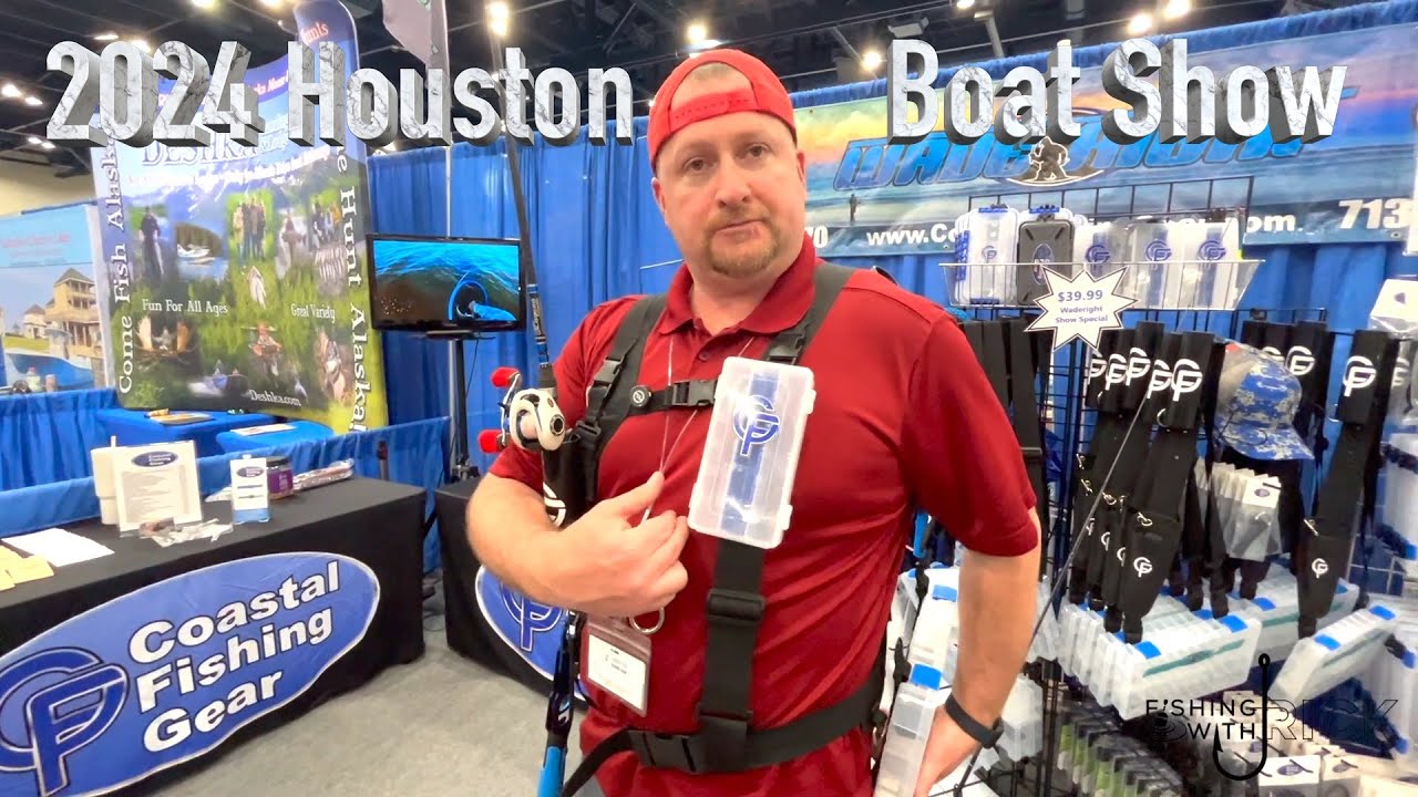 2024 Houston Boat Show!! **AM, HOODOO, OLD TOWN, 4 HORSEMAN**