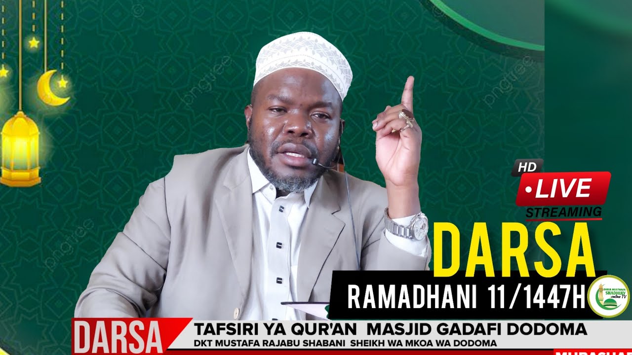 LIVE 🔴 DARSA YA TAFSIRI YA QURAN RAMADHANI [11] MASJID GADAFI DODOMA 2026