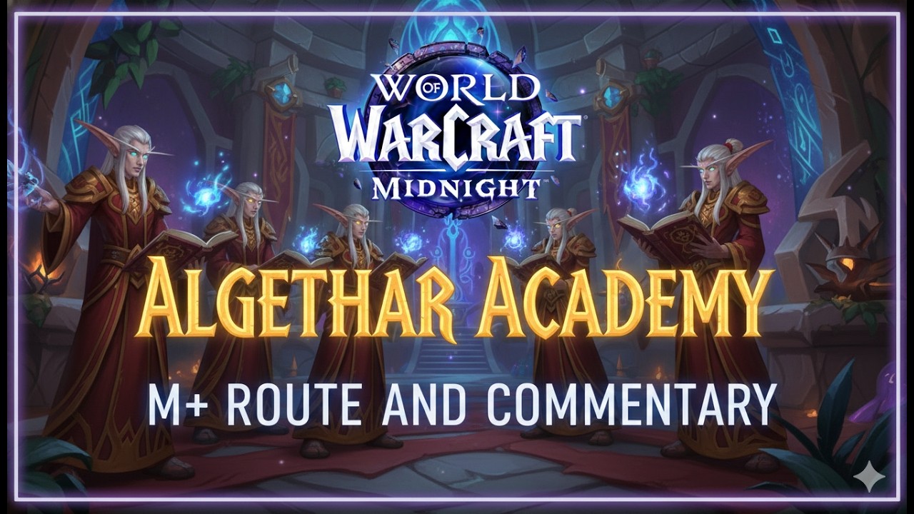 Wow Midnight - Algethar Academy M+ Route Guide