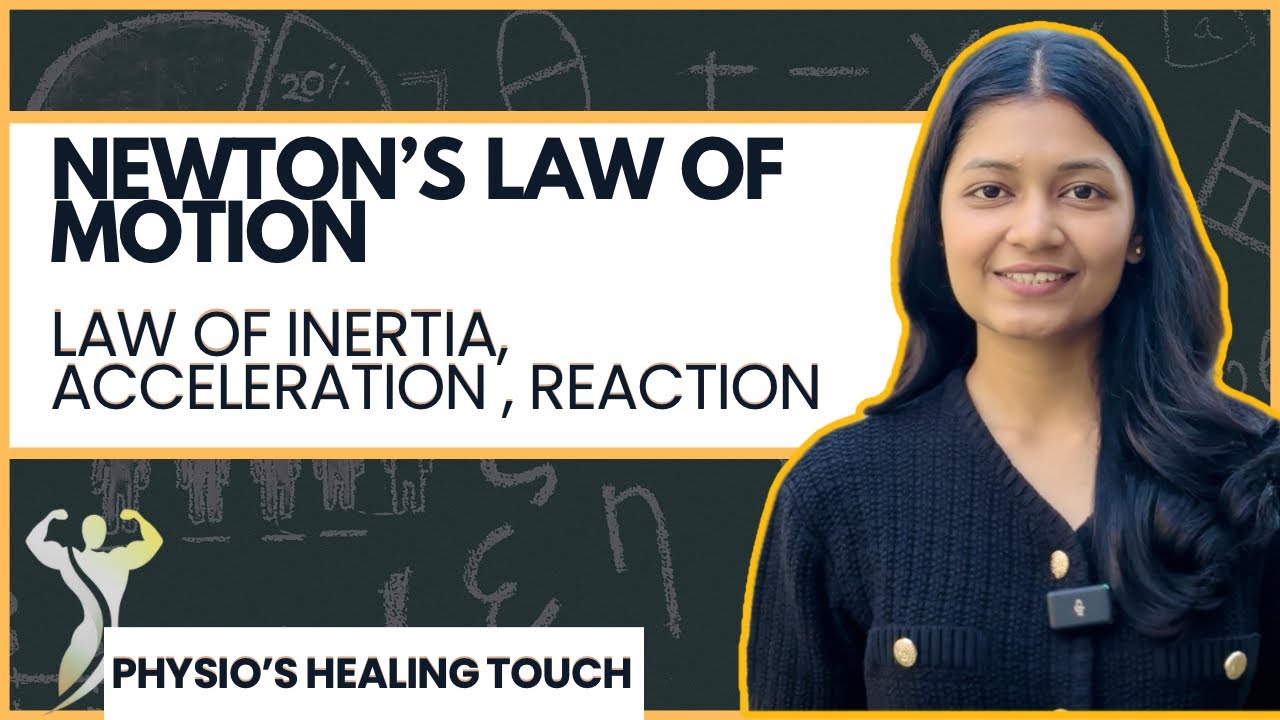 NEWTON’S LAW OF MOTION | BIOMECHANICS LECTURE | PHYSIOTHERAPY