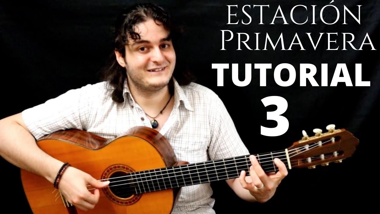 TUTORIAL 3: VICENTE AMIGO - ESTACIÓN PRIMAVERA