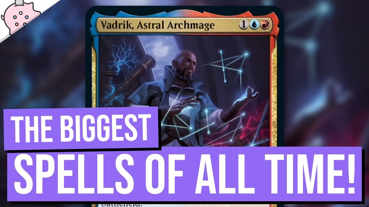 The Biggest Spells of All Time! | Vadrik, Astral Archmage | Innistrad Midnight Hunt | MTG