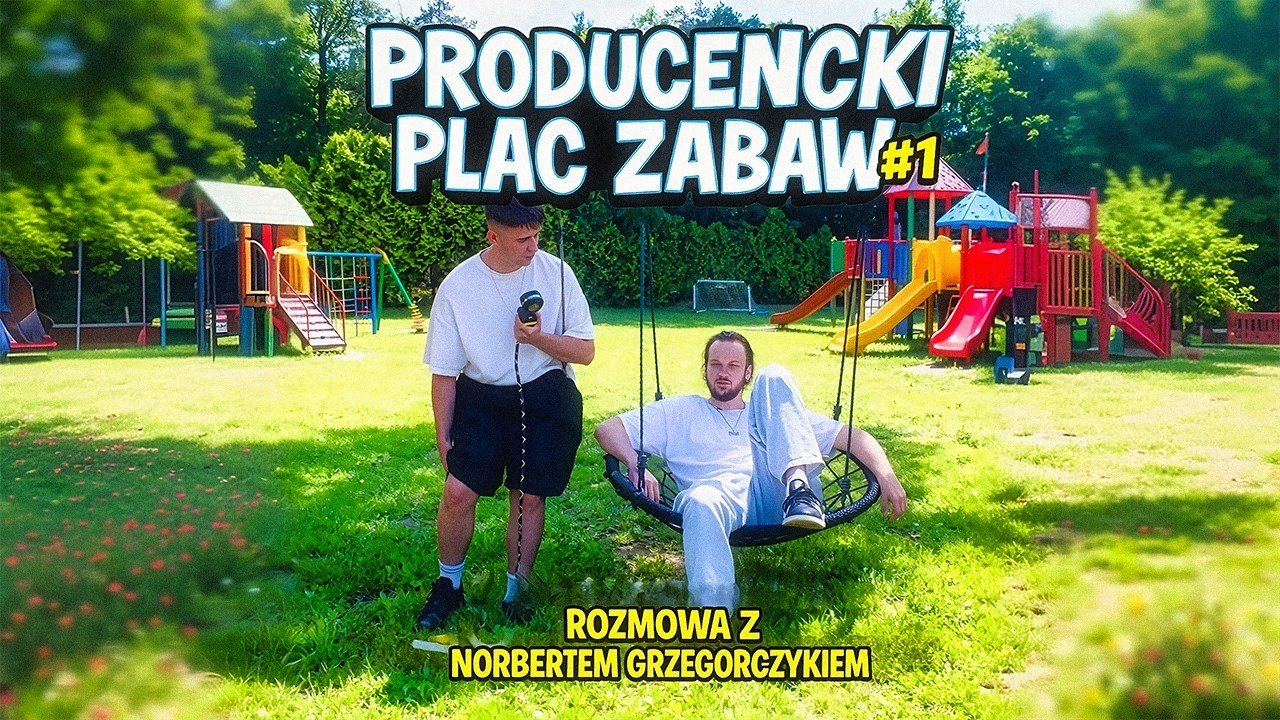Producencki Plac Zabaw #1 - Rozmowa z Norbert Grzegorczyk