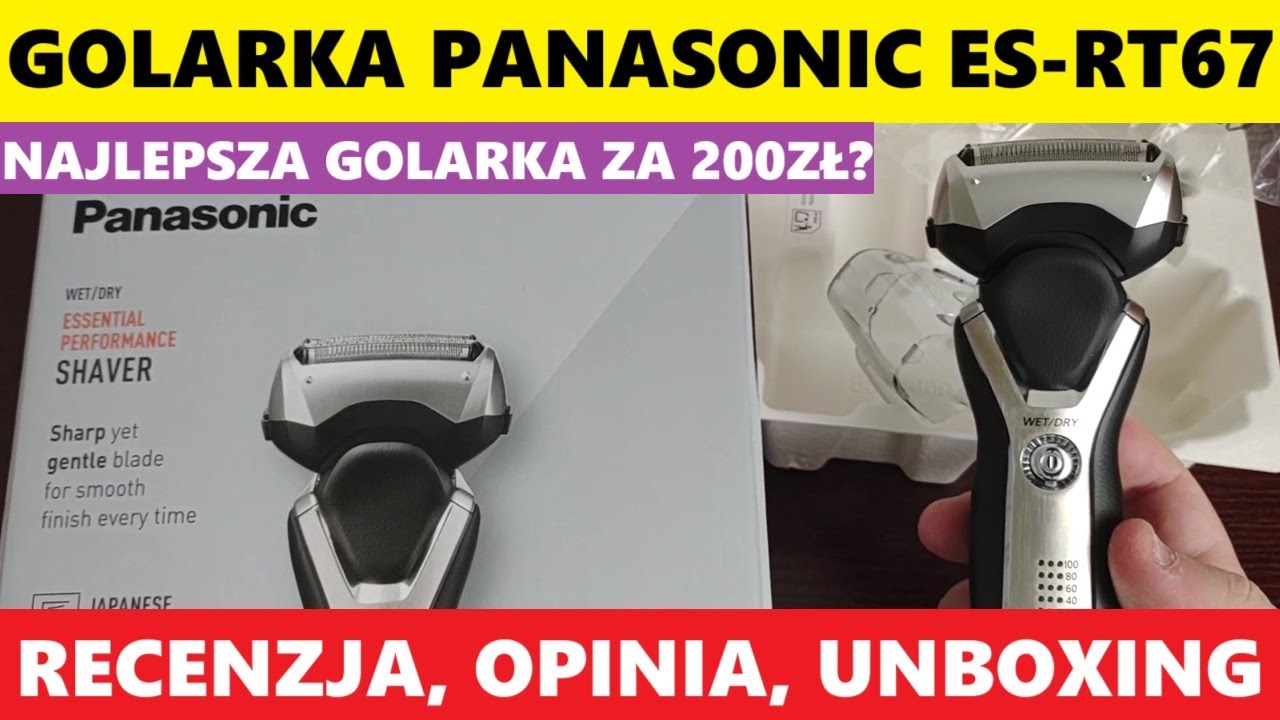 GOLARKA PANASONIC ES-RT67 RECENZJA, TEST, OPINIA, UNBOXING, ZALETY, WADY, FUNKCJE, CENA?