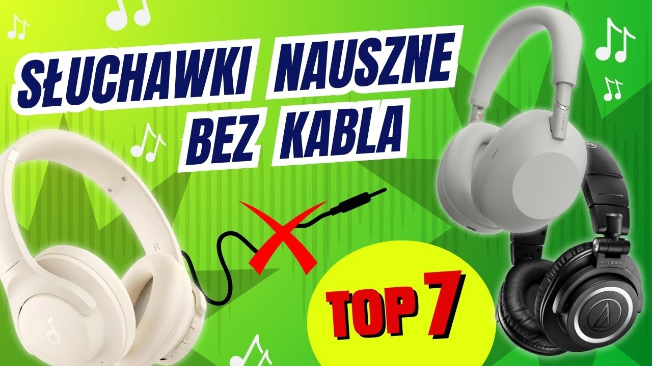 Słuchawki Bezprzewodowe Nauszne Ranking 2025🎧 Odkryj TOP 7!🏆