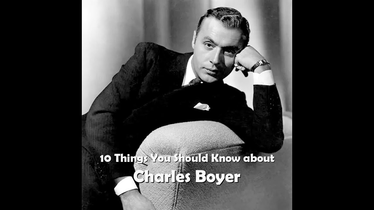 10 Things You Should Know About Charles Boyer