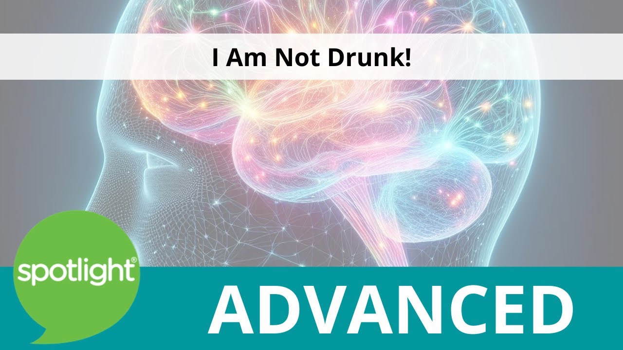 I Am Not Drunk! | ADVANCED | practice English with Spotlight
