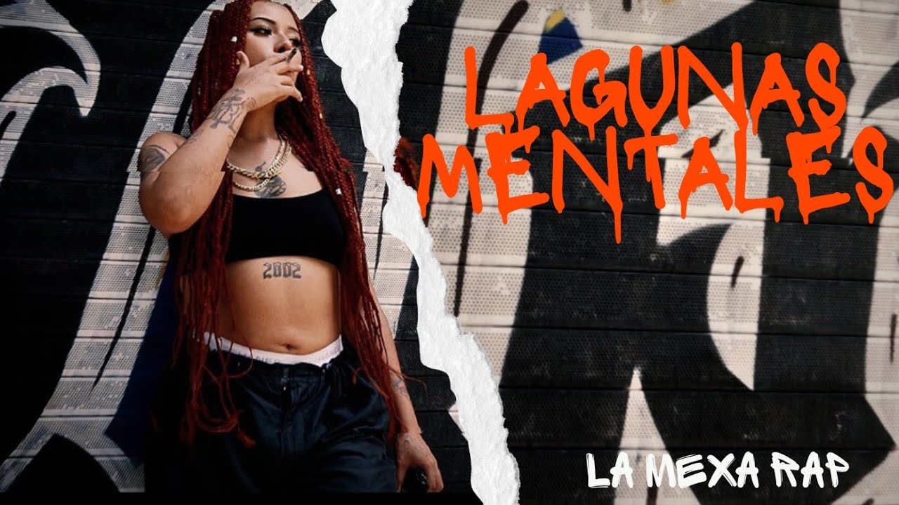 LAGUNAS MENTALES  - LaMexaRap