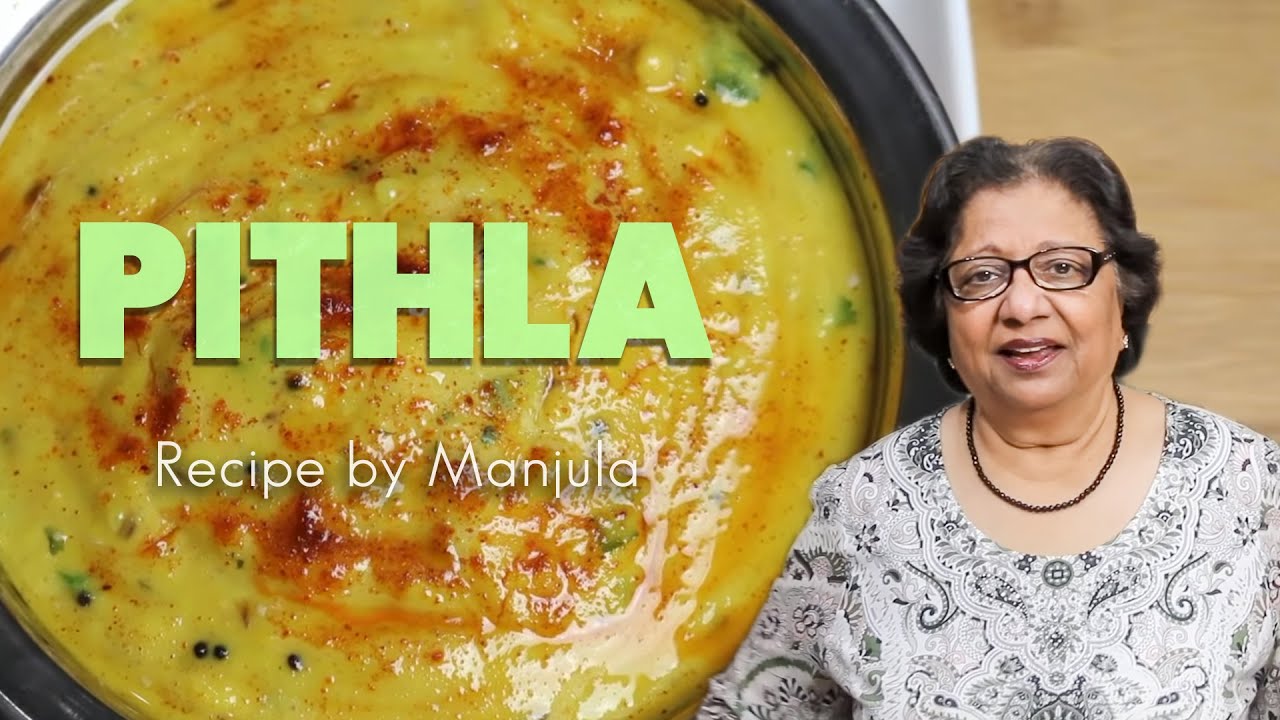 Pithla Recipe | How to make Pithla | Maharashtrian Pithla | Besan Pithla Recipe | Gram Flour Pithla