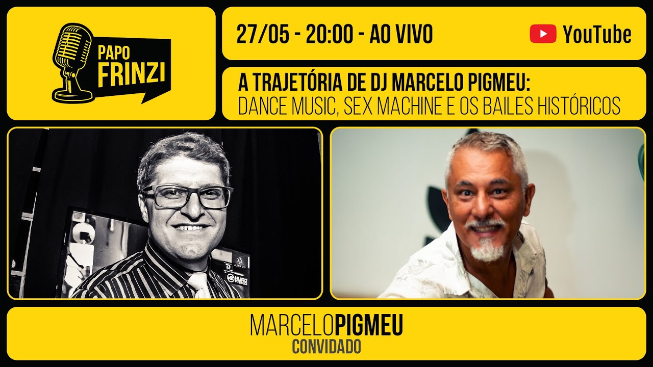 🎧 A trajet&oacute;ria de DJ Marcelo Pigmeu: Dance Music, Sex Machine e os Bailes Hist&oacute;ricos | #PapoFrinzi