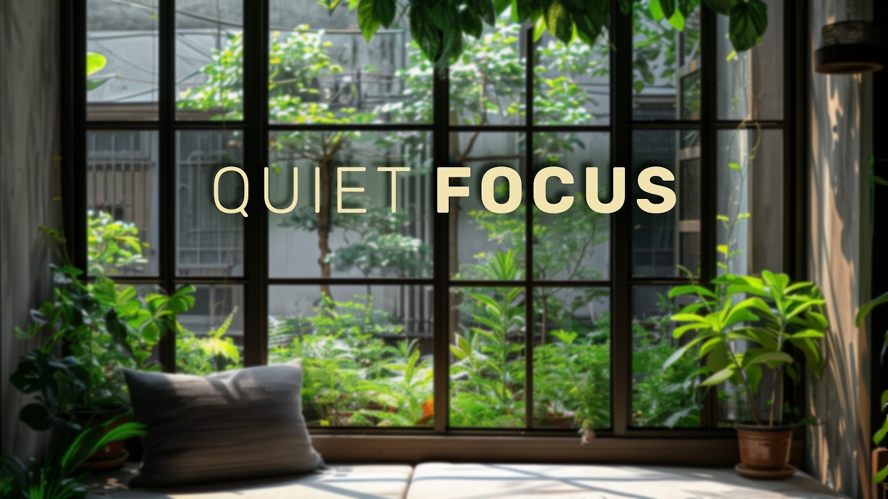 Quiet Focus 🌿 Calm Piano Music for Deep Work | 2 Hours