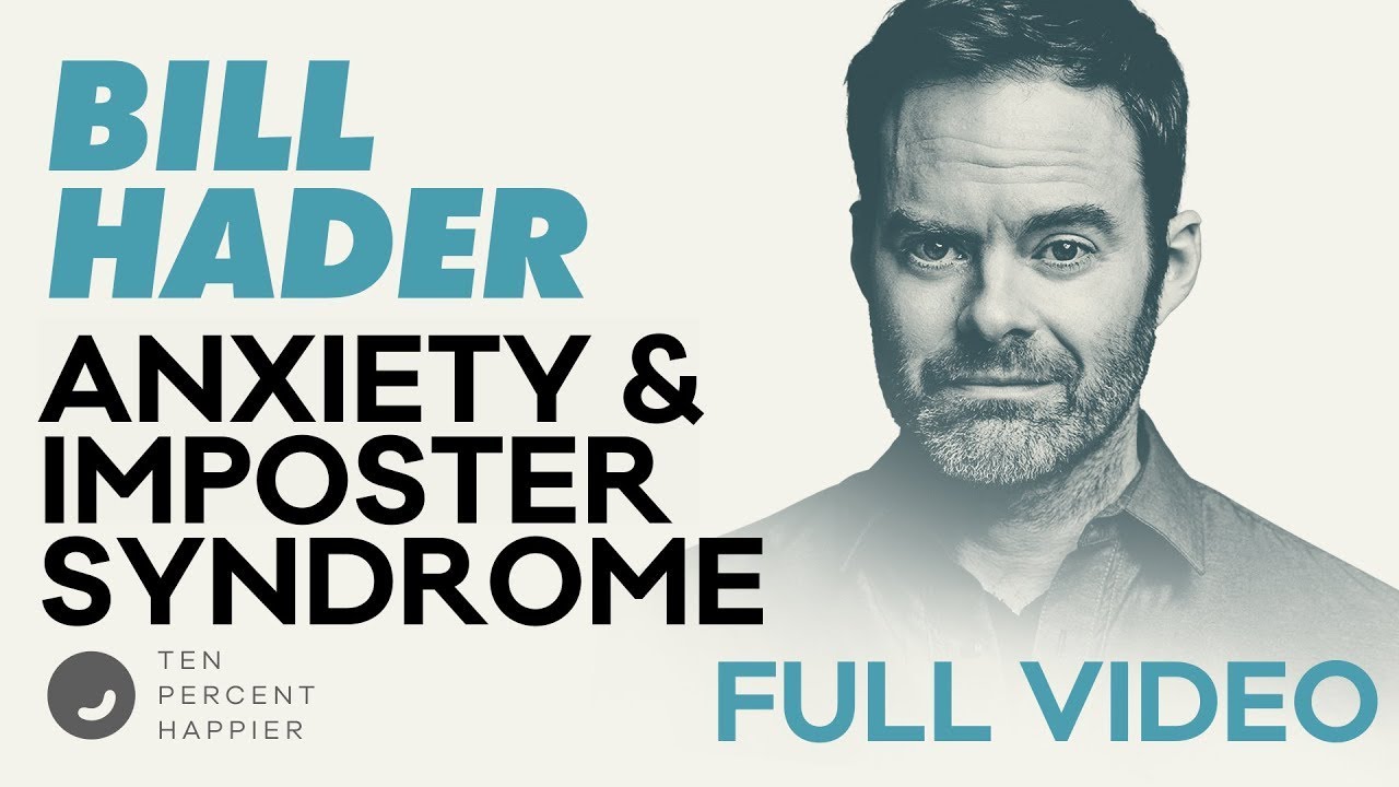 Bill Hader: Anxiety, Imposter Syndrome & Panic Attacks on TV |Video Podcast Interview | Dan Harris