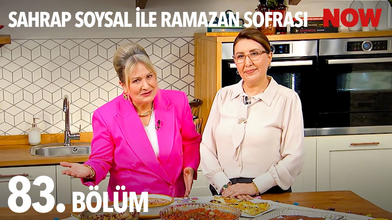 Sahrap Soysal ile Ramazan Sofrası 83. Bölüm