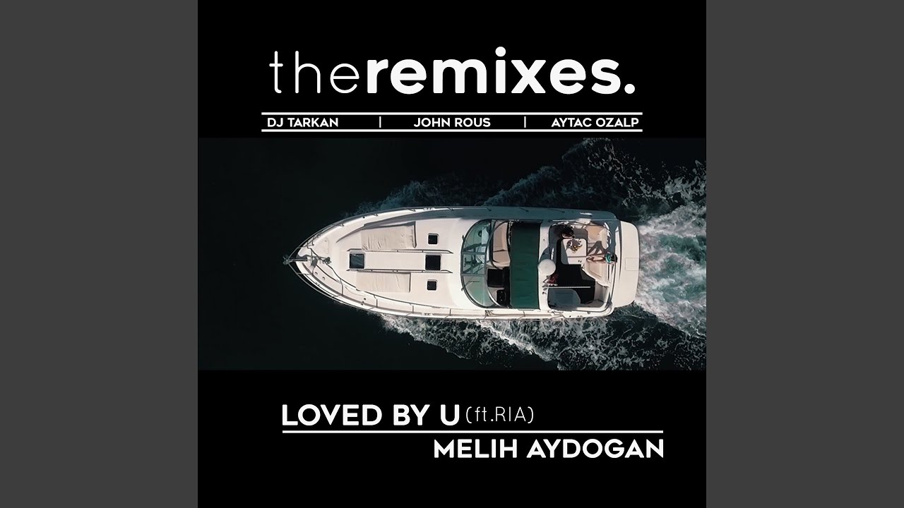 Loved by You (DJ Tarkan Remix) (feat. Ria Civan) (Radio Edit)