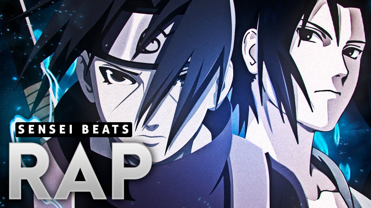 SASUKE & ITACHI RAP | 