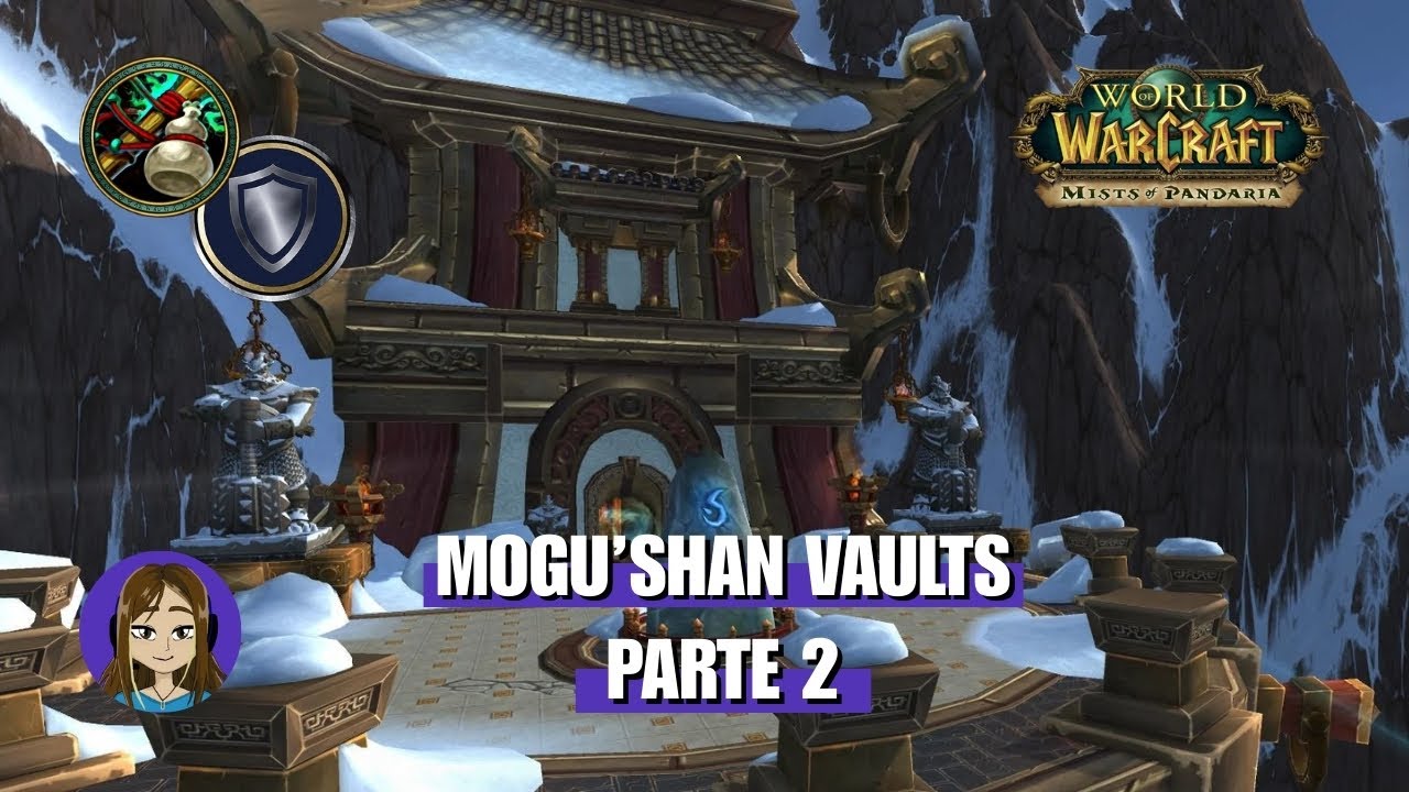🔴 Tanqueando en 🐼🌸 MOP 🐼🌸| MOGU'SHAN VAULTS parte 2 - GUILD SINTACC
