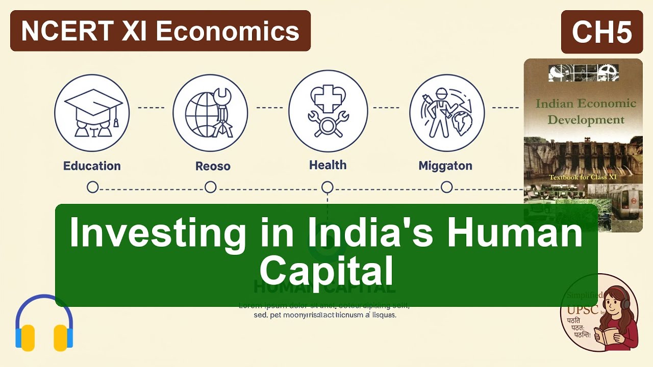 NCERT XI Economics CH5 Investing in India's Human Capital #upsc #ssc #bpsc #uppsc