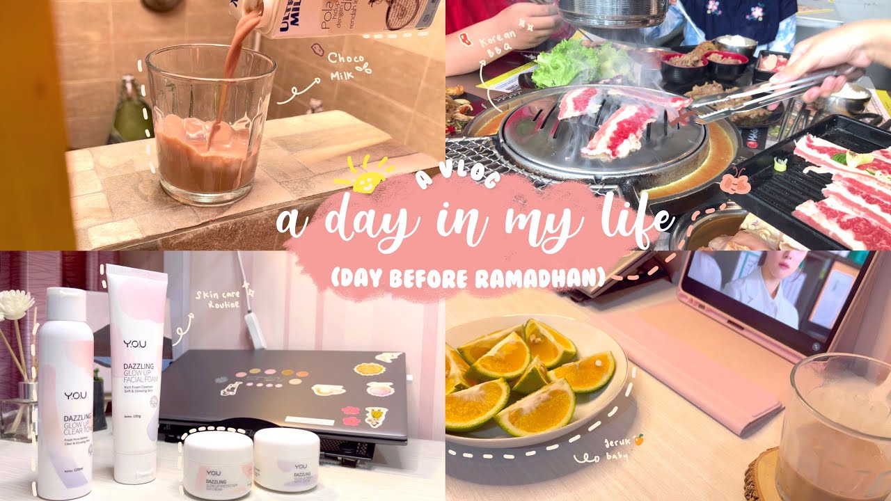 a day in my life 🌞 | day before ramadhan, REVIEW Y.O.U Dazzling series | Indonesia