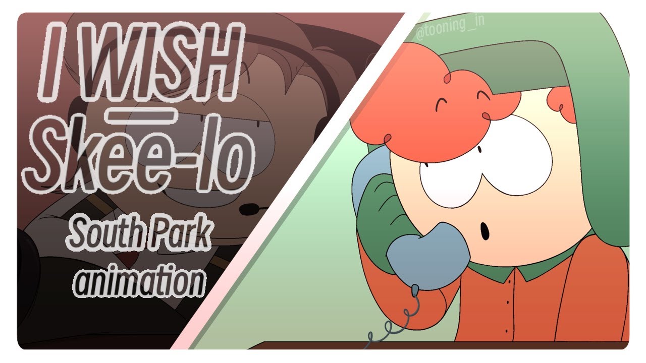 I WISH || Southpark Animation