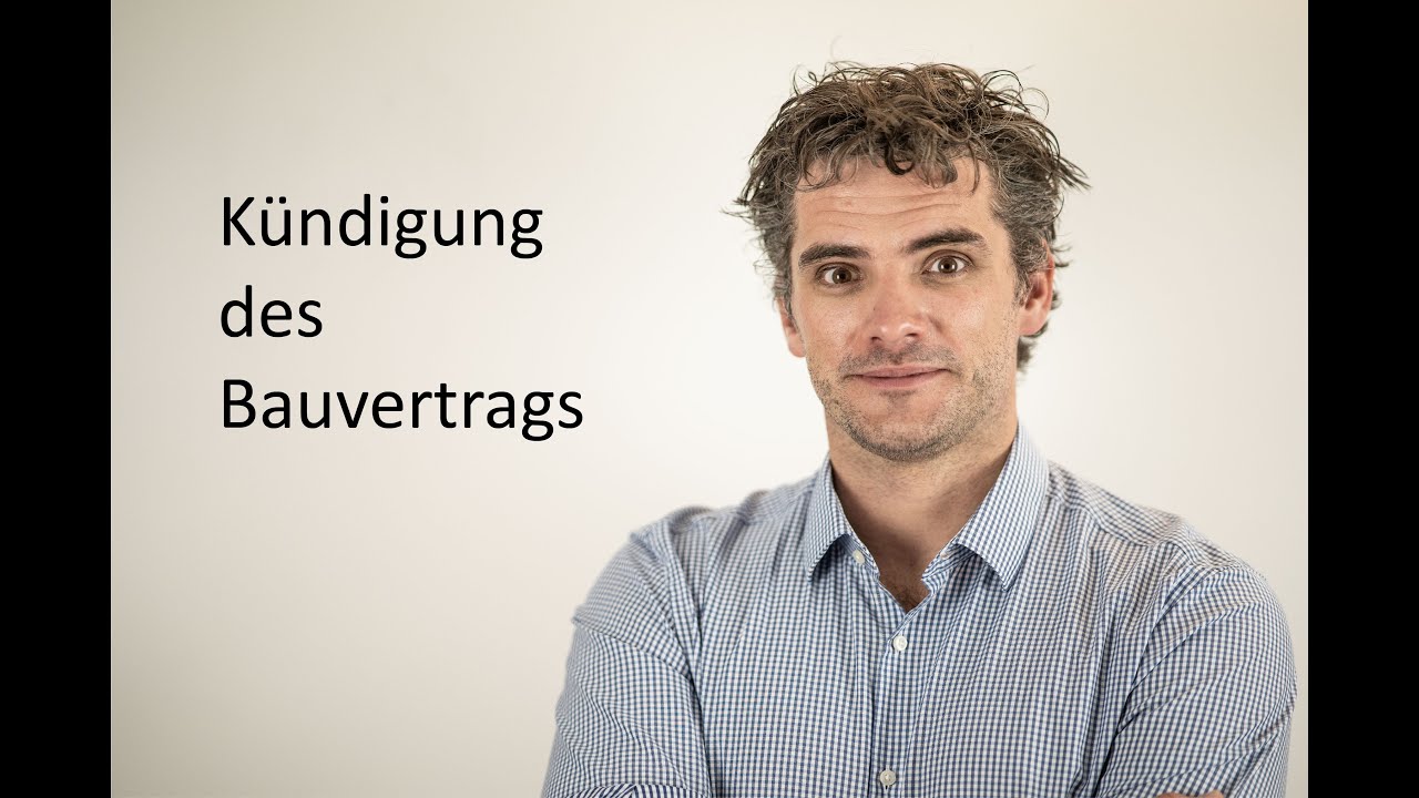 Die Kündigung des Bauvertrages