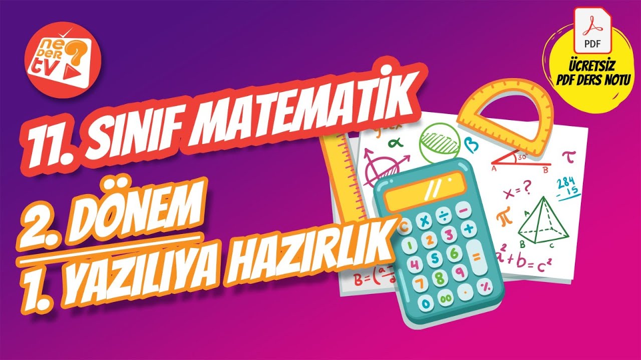 11. Sınıf Matematik | 2. Dönem 1. Yazılıya Hazırlık  | Ücretsiz PDF Ders Notu
