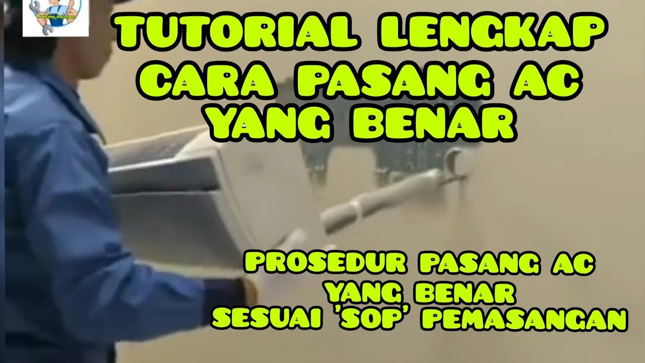 Tutorial cara pasang AC sesuai SOP yg benar
