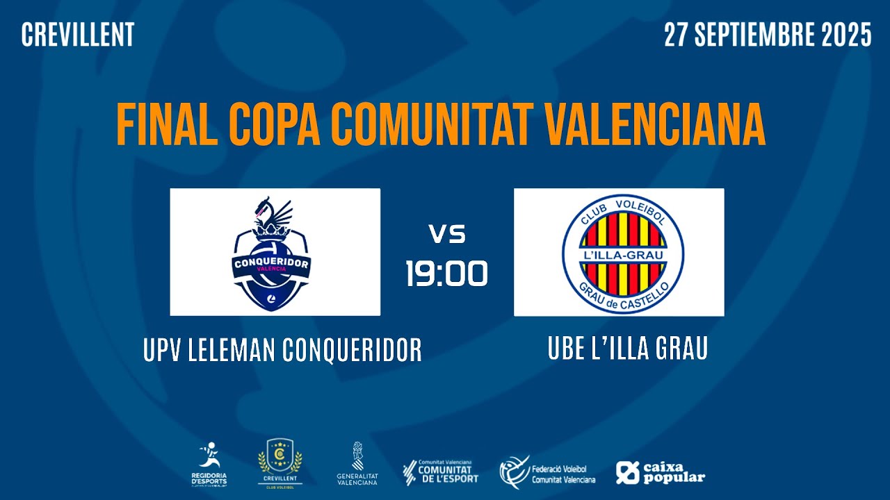 Final Masculina Copa Comunitat V. | UPV Léleman Conqueridor - UBE L'illa Grau