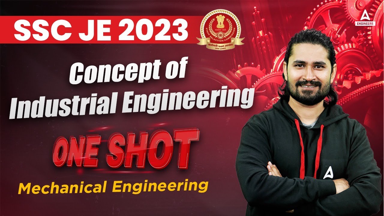 Industrial Engineering Mechanical Engineering | SSC JE Mechanical | SSC JE 2023 Preparation