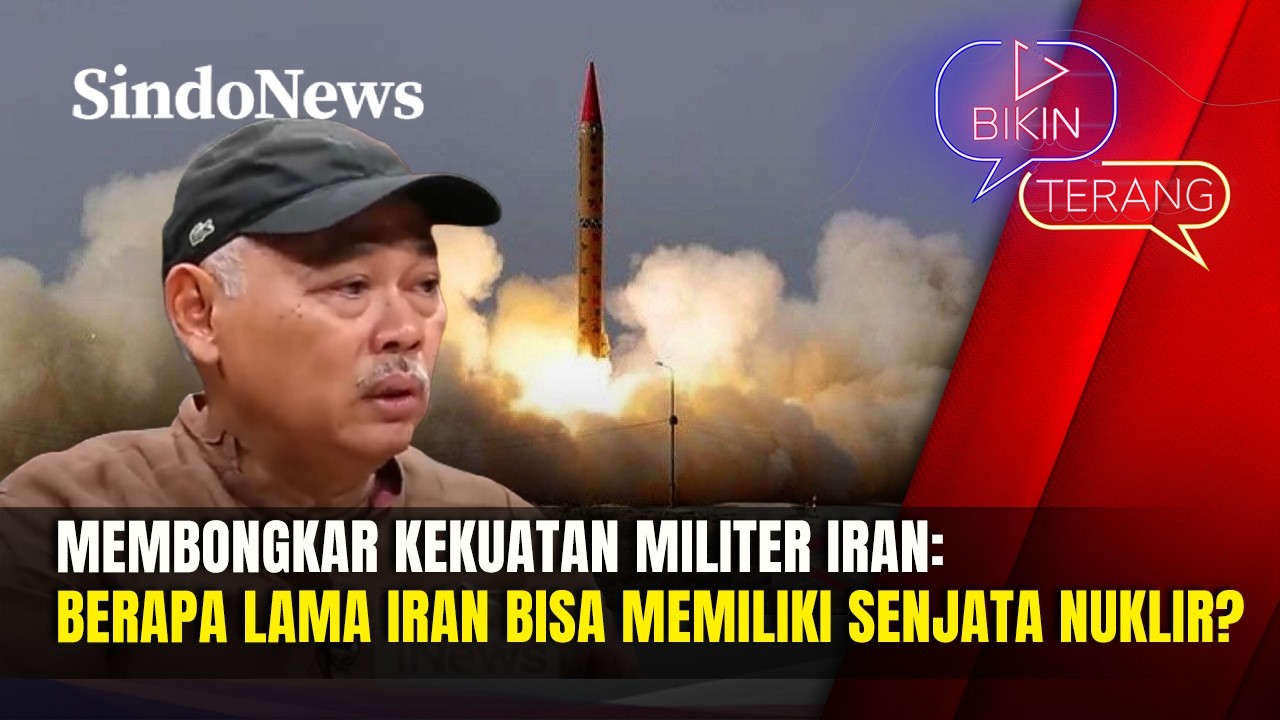 Perang Kian Memanas, Iran Kembangkan Senjata Nuklir dalam Waktu Satu Minggu? | Bikin Terang