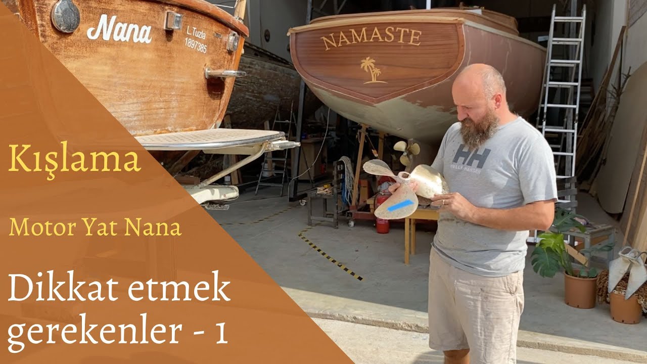 Kışlama - Motor Yat Nana - Dikkat Edilmesi Gerekenler - 1
