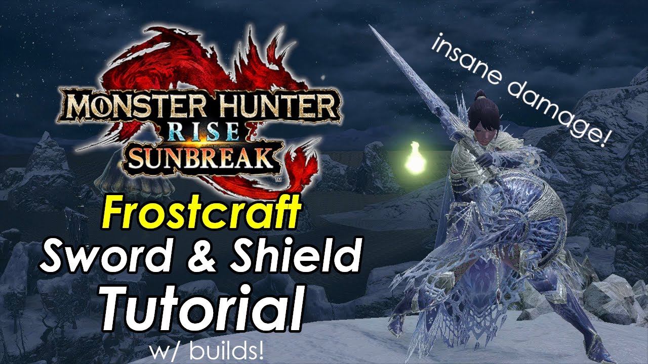 MHRise Sunbreak - Frostcraft Sword & Shield Tutorial and Builds