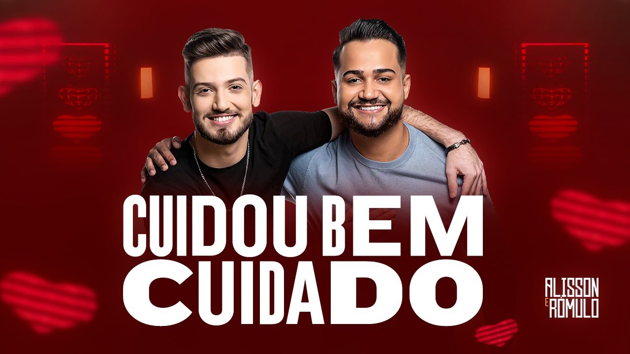 Alisson & R&ocirc;mulo - Cuidou Bem Cuidado (Clipe Oficial)
