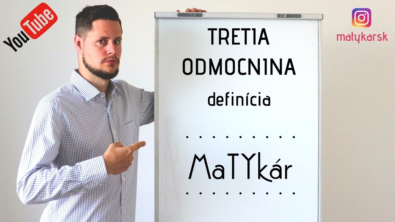 TRETIA ODMOCNINA - vysvetlenie, zápis