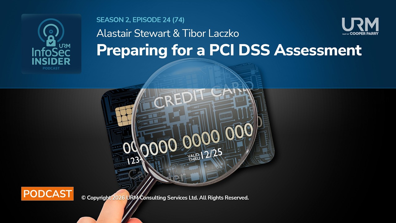 InfoSec Insider Podcast S2.E24 - Preparing for a PCI DSS Assessment