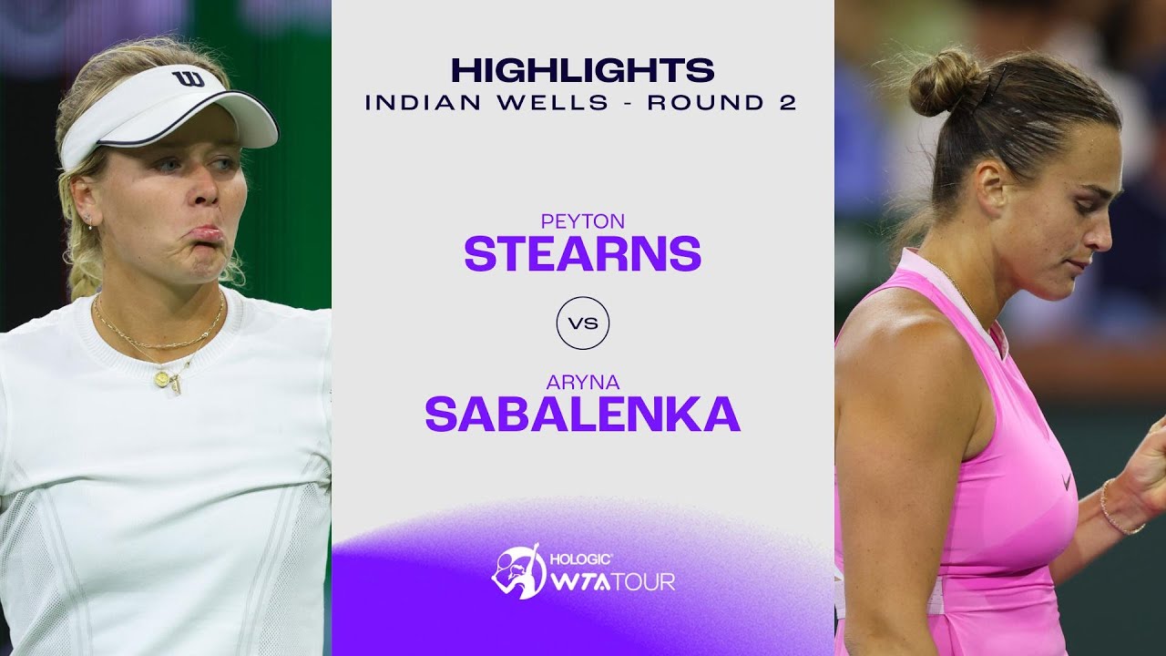 Peyton Stearns vs. Aryna Sabalenka | 2024 Indian Wells Round 2 | WTA Match Highlights