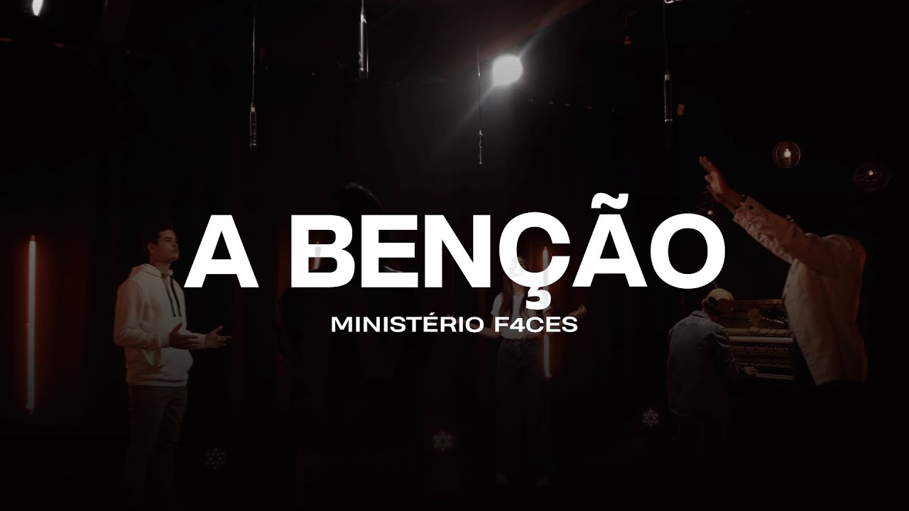 A Benção | Ministério F4ces