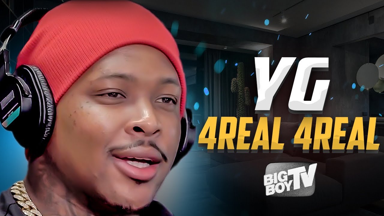 YG on '4REAL 4REAL', The Passing of Nipsey Hussle, Acting + More!