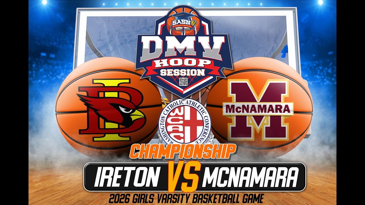 McNamara Mustangs vs Ireton Cardinals | WCAC Championship (FULL GAME) | DMV Hoop Session