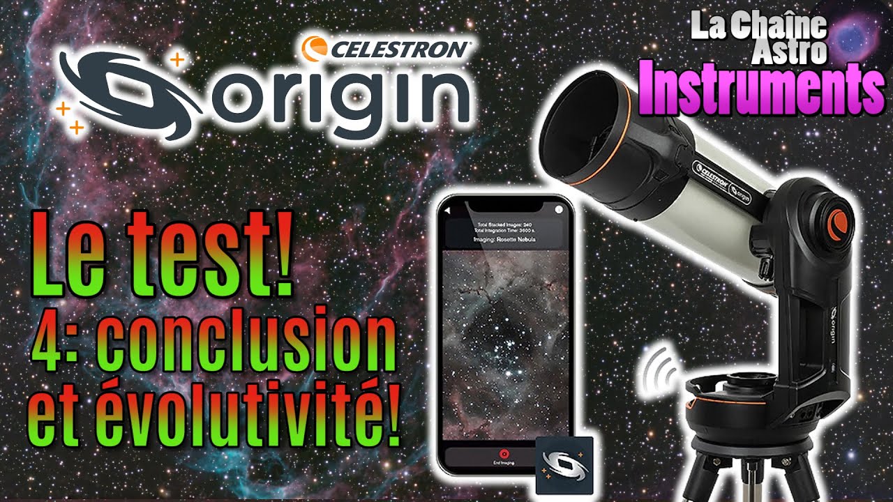 Celestron Origin : Conclusion et Evolutivité! (le test - partie 4).