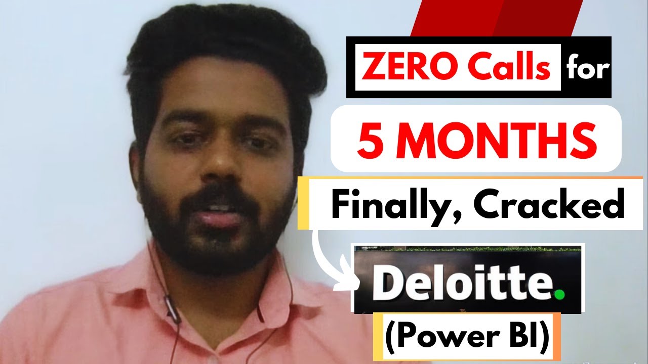 ZERO Calls for 5 Months | Finally Cracked Deloitte Interview | Power BI