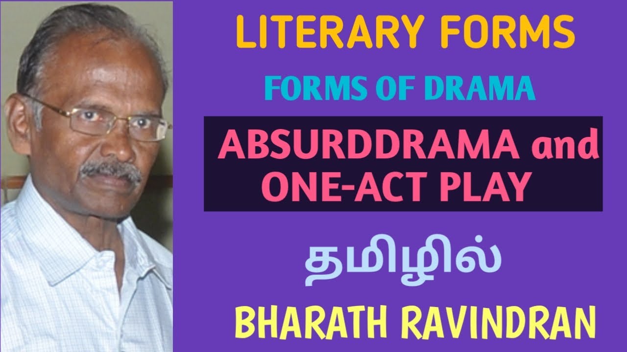 Literary Forms / Forms of Drama / Absurd Drama, One - Act Play / in Tamil / Bharath Ravindran