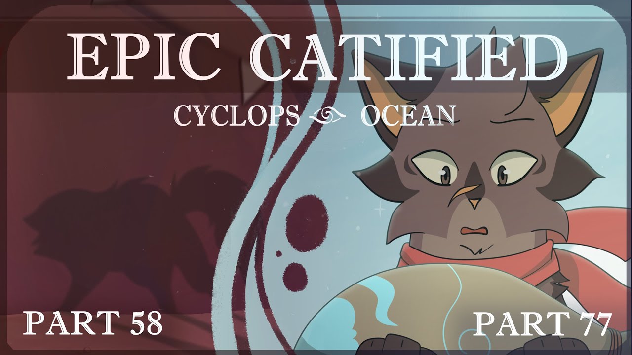 Epic Catified MAP || Cyclops Part 58 & Ocean Part 77