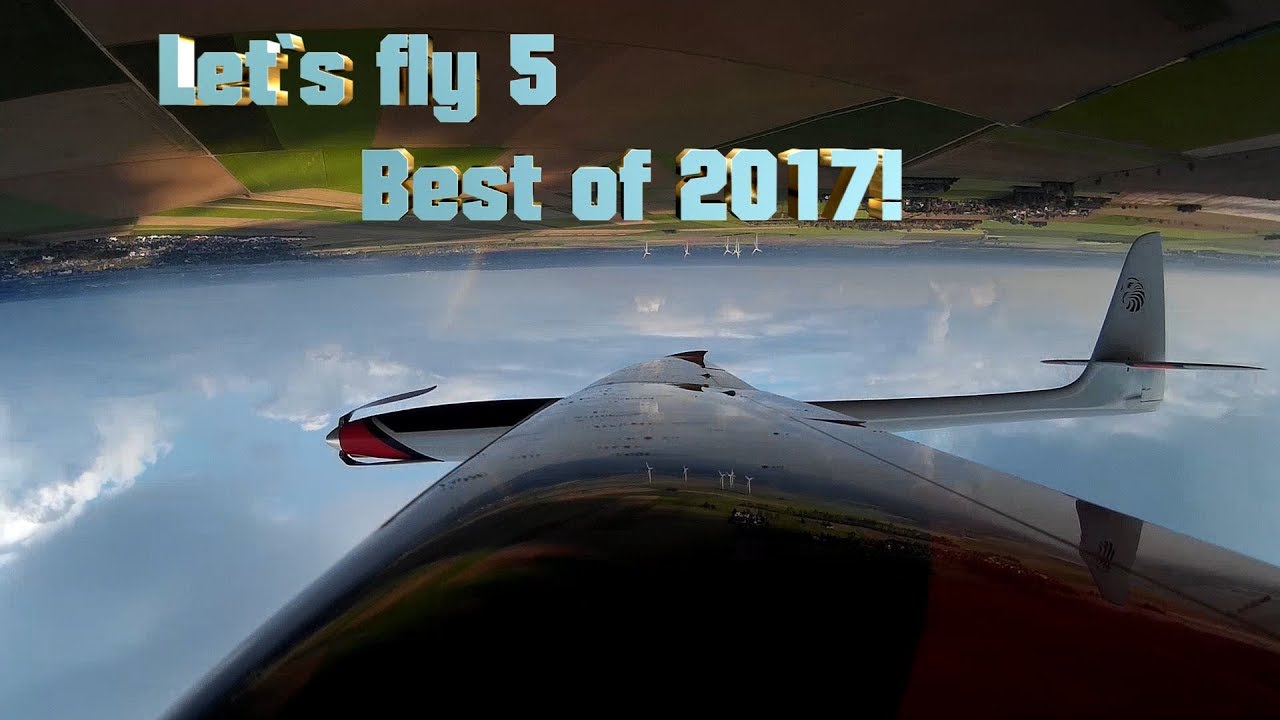 Let`s fly 5 - Best of 2017! [Aquila, Staufenbiel/Kunai, Great Planes]