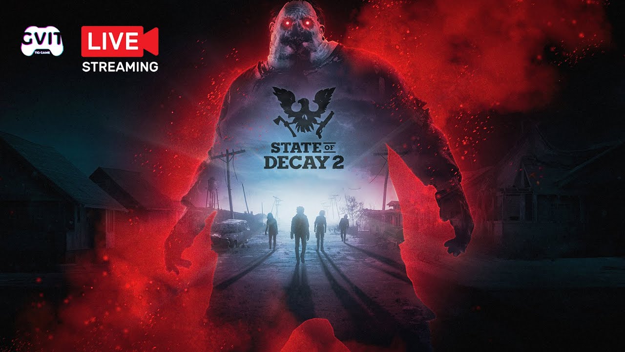 [Live] State Of Dacay 2 - #1 สตรีมเกมครั้งแรก