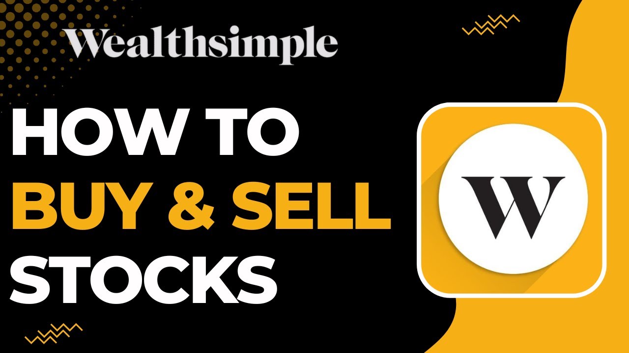 How to Buy & Sell Stocks on Wealthsimple !