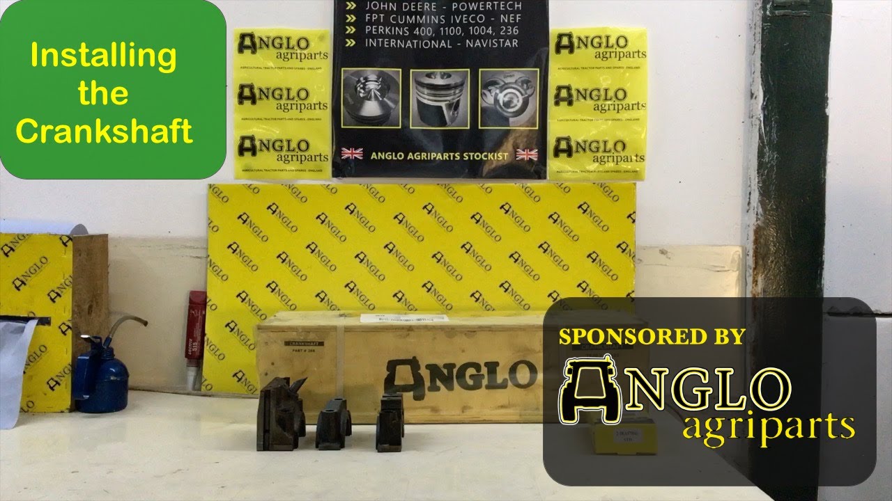#95 TED20 - Fitting the Crankshaft - with Anglo Agriparts