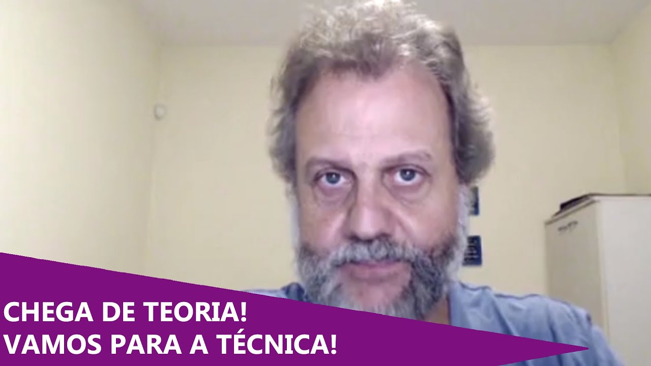 Chega de Teoria! Vamos para a TÉCNICA!