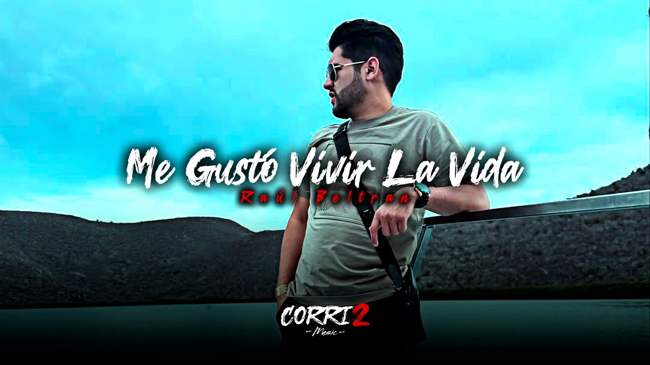 Raúl Beltrán - Me Gustó Vivir La Vida (Corridos 2026)